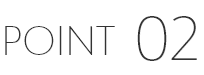 POINT 02